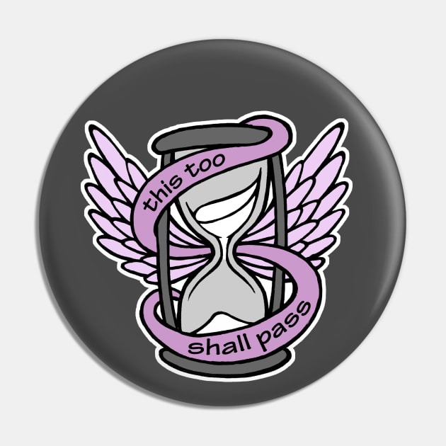 This Too Shall Pass Pin by Earthenwood