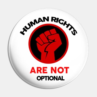 Human Rights are Not Optional Pin