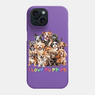 I Love Puppies Phone Case