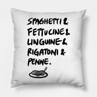 Spaghetti & Fettucine & Linguine & Rigatoni & Penne. Pillow