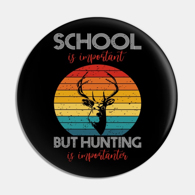 school is important but hunting is importer Pin by FatTize