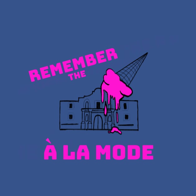 Remember the a la Mode by adq