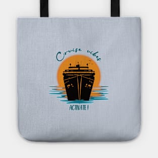 Cruise Vibes, Activate! Tote