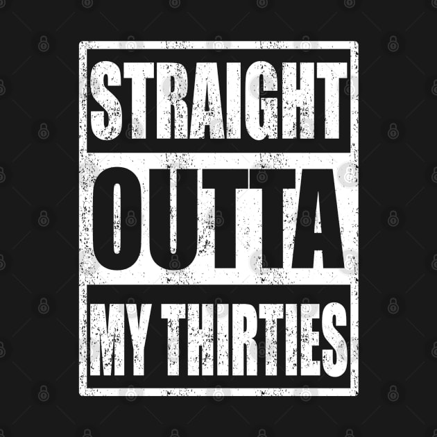 Straight Outta My Thirties by Madicota