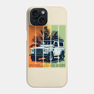 Overland  Or Bust Phone Case