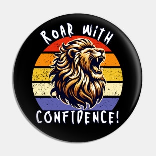 Roar With Confidence Pin