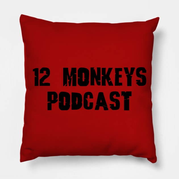 12 Monkeys Podcast Pillow by SouthgateMediaGroup