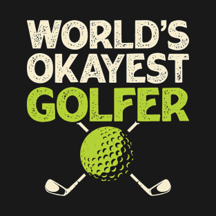 World's Okayest Golfer T Shirt For Women Men T-Shirt