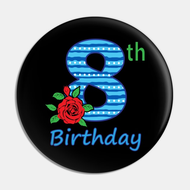 8th Floral - 8th Birthday - Flower - Floral - Birthday Party gift T-Shirt Pin by lunamoonart