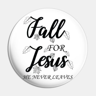 Fall For Jesus Pin