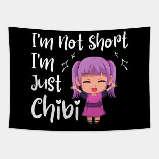 Kawaii Anime Merch - I'm Not Short I'm Just Chibi Tapestry