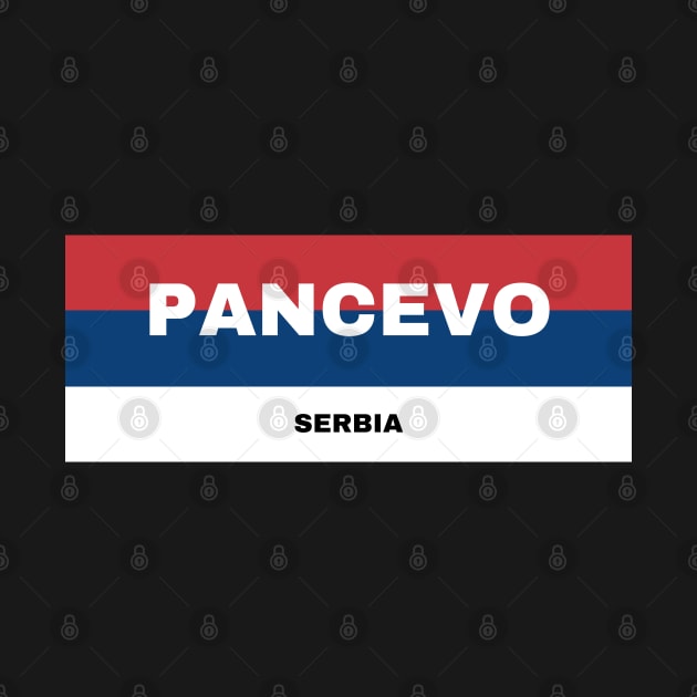 Pancevo City in Serbian Flag Colors by aybe7elf