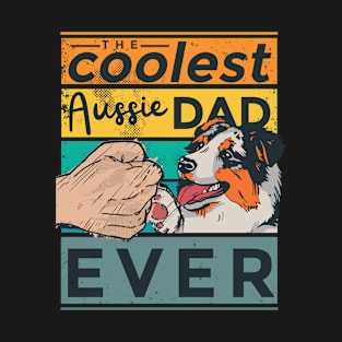 Best Australian Shepherd Dog Aussie Dad Ever T-Shirt