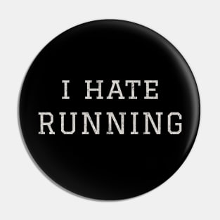 I Hate Running. Pin