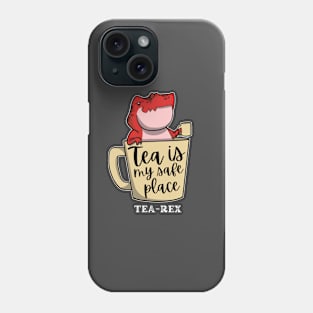 Tea Is my safe place Phone Case