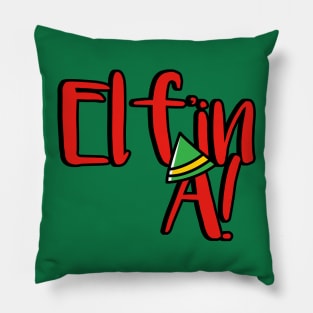 Elfin A! F'in A Freaking A Pillow