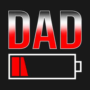 Dad Battery Low T-Shirt