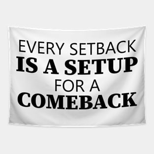 Every Setback Is A Setup For A Comeback Tapestry