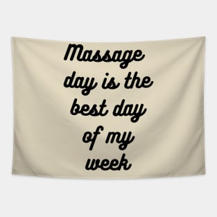 Massage Day is my Fave Tapestry