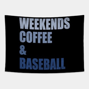 Weekends Coffee Baseball Funny Baseball Lovers Baseball Mom Tapestry