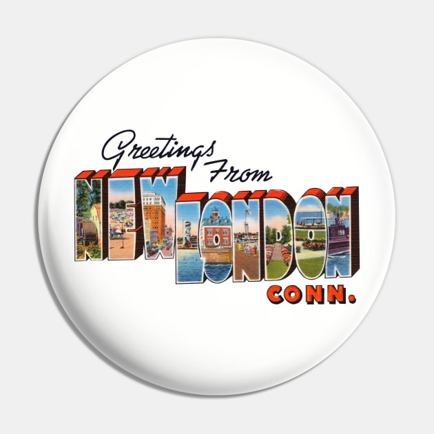 Greetings from New London Connecticut Pin by reapolo