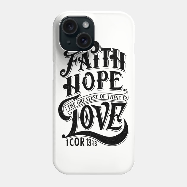 Faith Hope Love: Dark Phone Case by Ian Moss Creative