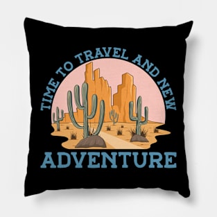 Time To Travel And New Adventure Pillow