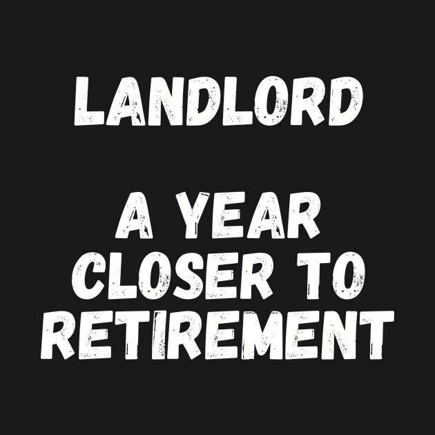 Landlord A Year Closer To Retirement by divawaddle