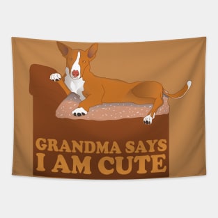 Grandma says i am cute Tapestry