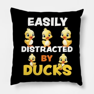 Easily Distracted By Ducks - funny gift for duck lovers Pillow