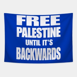 Free Palestine Until It's Backwards - White - Back Tapestry