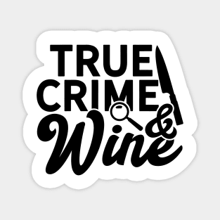 True Crime & Wine Magnet