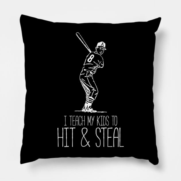 I Teach My Kids To Hit And Steal Funny Baseball Quote Mom Pillow by RedYolk