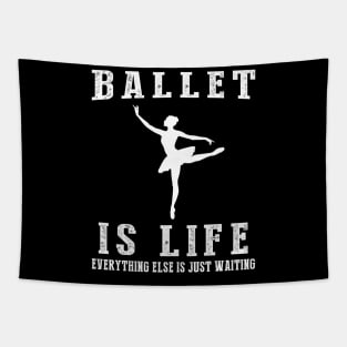 Ballet is Life: Where Waiting Takes a Bow! Tapestry