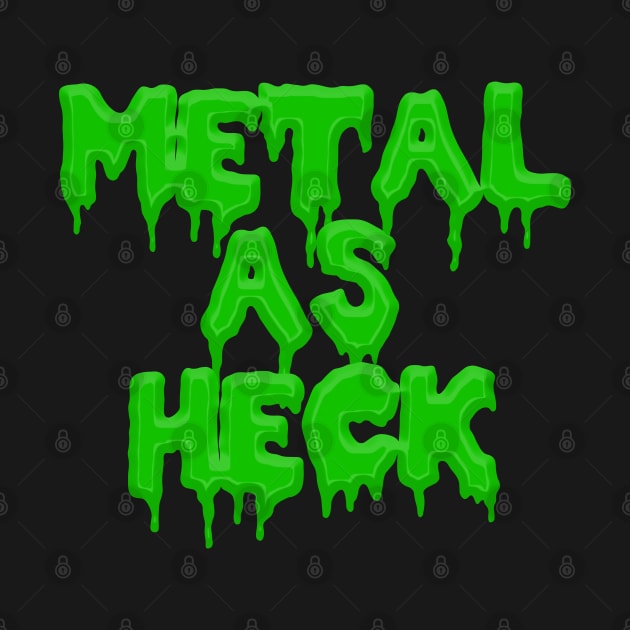 Metal As Heck Graphic by DankFutura