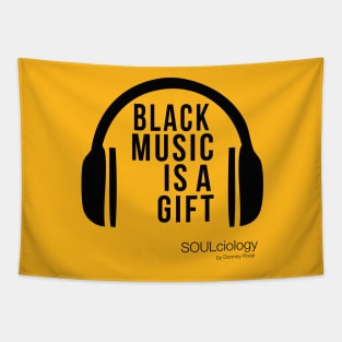 BLACK MUSIC IS A GIFT Tapestry