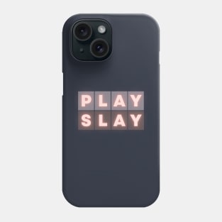 Play Slay Phone Case