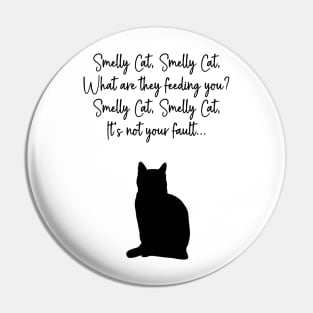 Smelly Cat Pin