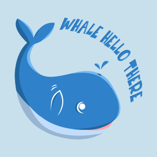 Whale Hello There T-Shirt