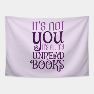 It's not you, it's all my unread books Tapestry