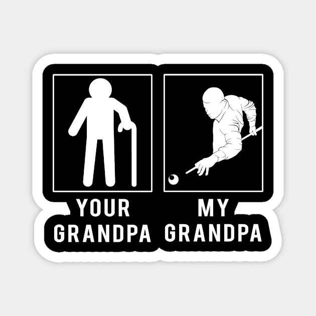 billiard your grandpa my grandpa tee for your grandson granddaughter Magnet by MKGift