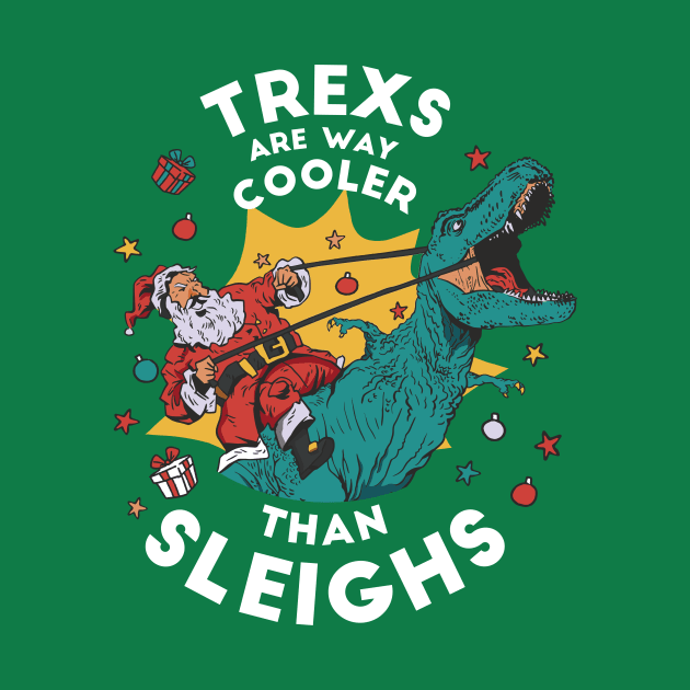 T-Rexs Are Way Cooler Than Sleighs // Funny Santa Riding T Rex by SLAG_Creative