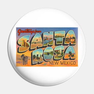 Greetings from Santa Rosa, New Mexico - Vintage Large Letter Postcard Pin