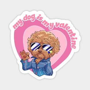 My Dog Is My Valentine Magnet