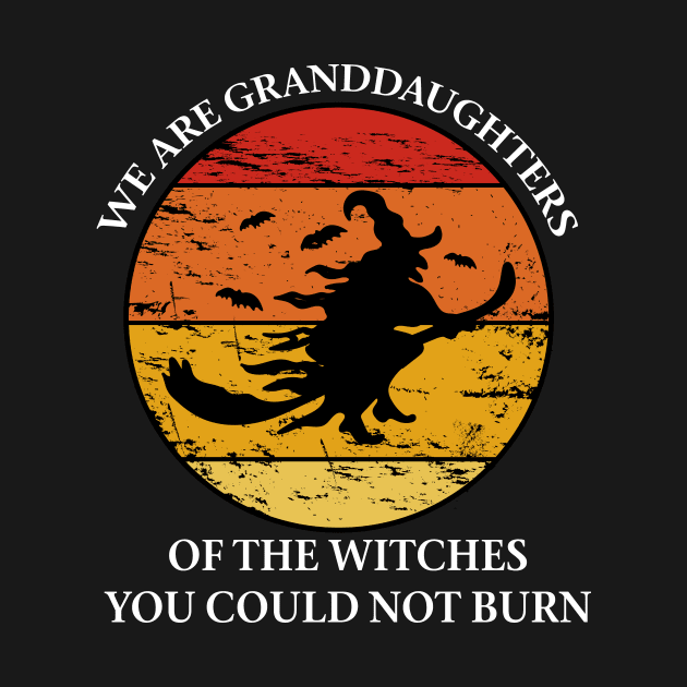 We are granddaughters of the witches you could not by Prints by Hitz