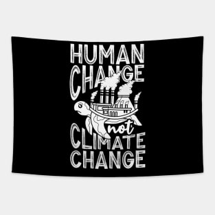 Human Change Not Climate Change Tapestry