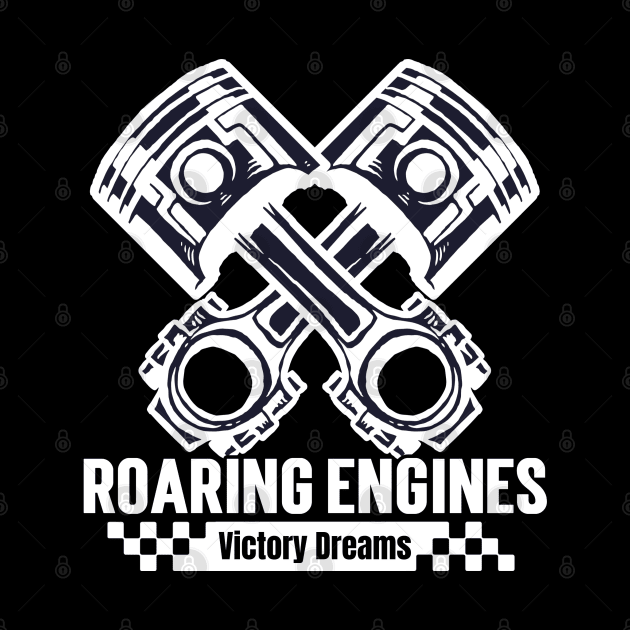 Roaring Engines Victory Dreams Piston Rod Checker Flag Car Racing by Carantined Chao$