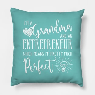 Perfect Grandma and Entrepreneur Pillow