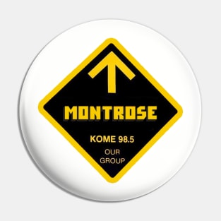 KOME 98.5 Loves Montrose! Pin