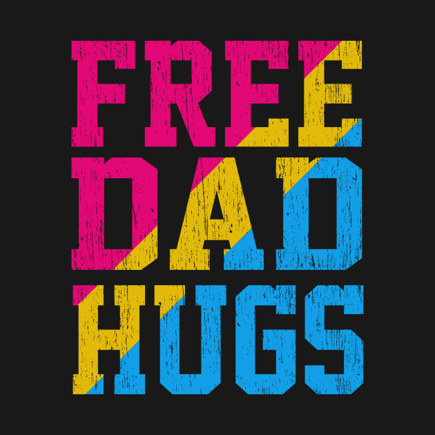 Rainbow pansexual LGBT Pride love Distressed Free Dad Hugs by Ffree Dad hugs shirt for pride month LGBT